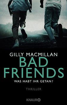 Bad Friends - Was habt ihr getan?