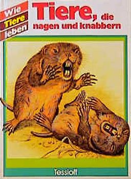 Wie Tiere leben / Nagetiere