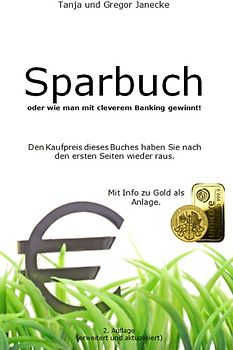 Sparbuch: Oder wie man mit cleverem Banking gewinnt! - Tanja und Gregor Janecke