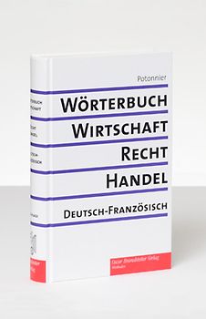 Wörterbuch für Wirtschaft, Recht und Handel. Dictionnaire de l'économie,...