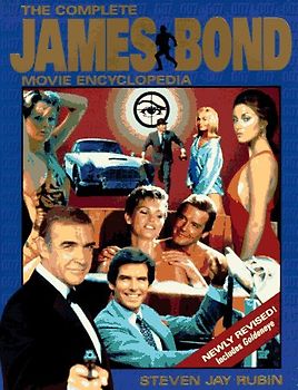 The Complete James Bond Movie Encyclopedia (Newly Rev) - Steven Jay Rubin