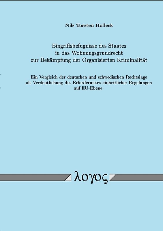 Eingriffsbefugnisse des Staates in das Wohnungsgrundrecht zur Bekämpfung der Organisierten Kriminalität