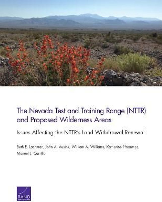 The Nevada Test and Training Range (NTTR) and Proposed Wilderness Areas