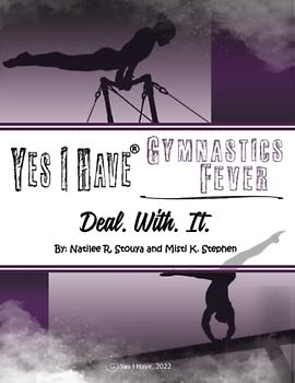 Yes I Have Gymnastics Fever: Deal. With. It.