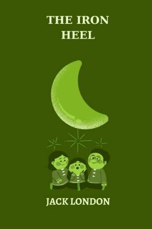 the iron heel by jack london