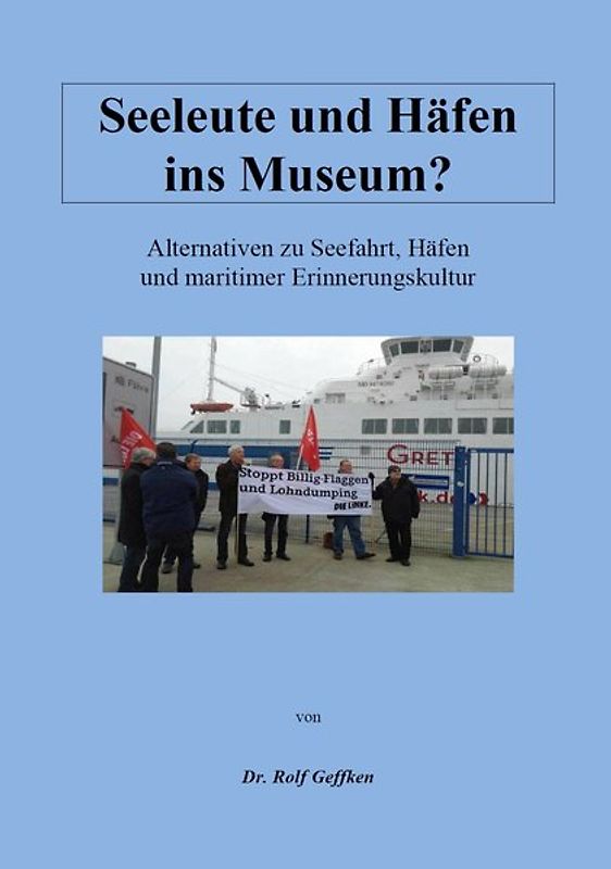 Seeleute und Häfen ins Museum ?