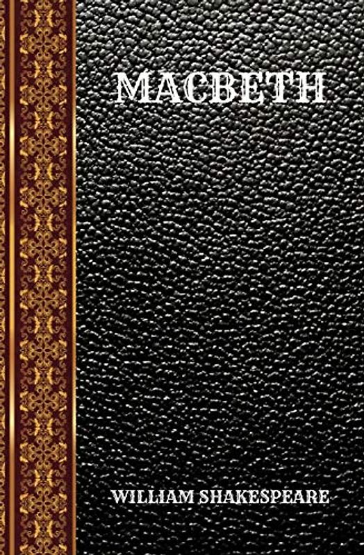 MACBETH: BY WILLIAM SHAKESPEARE (CLASSIC BOOKS, Band 115)