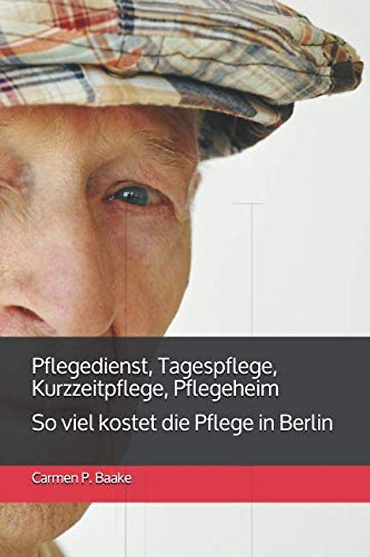 Pflegedienst, Tagespflege, Kurzzeitpflege, Pflegeheim: So viel kostet die Pflege in Berlin