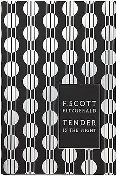 Tender is the Night (Penguin Hardback Classics) - Scott Fitzgerald, F.