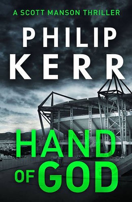 Hand of God: A Scott Manson Thriller - Kerr, Philip