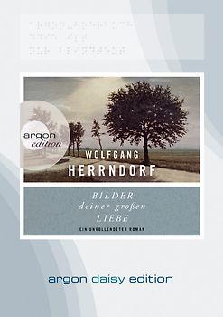 Bilder deiner großen Liebe (DAISY Edition)
