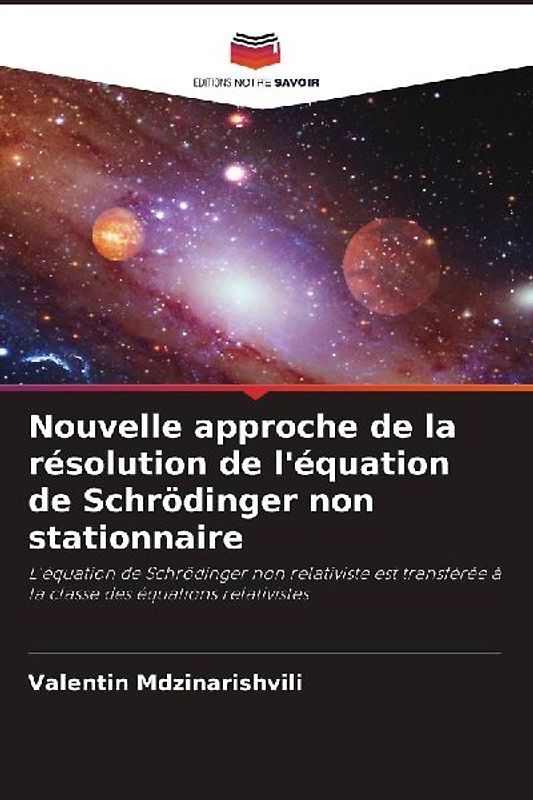 Nouvelle approche de la résolution de l'équation de Schrödinger non stationnaire