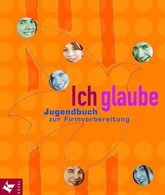 Ich glaube - Jugendbuch zur Firmvorbereitung. Unter Mitarbeit von Cäcilia Riedißer