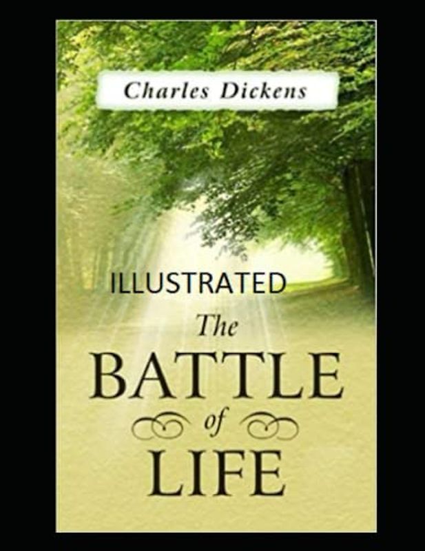 The Battle of Life Illustrated