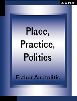 Place, Practice, Politics