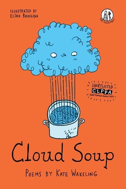 Cloud Soup: Poems for Children (Emma Press Children's Poetry Books)