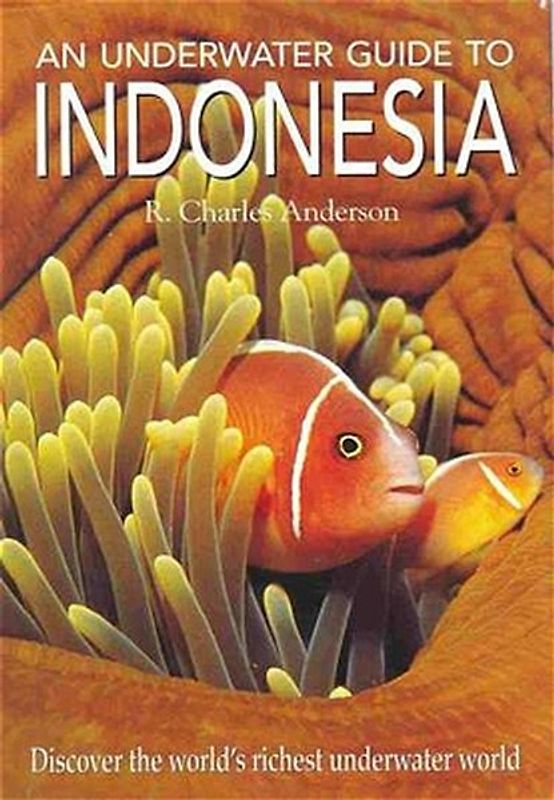 Unterwasser Foto-Guide zu Indonesien /An Underwater Guide to Indonesia