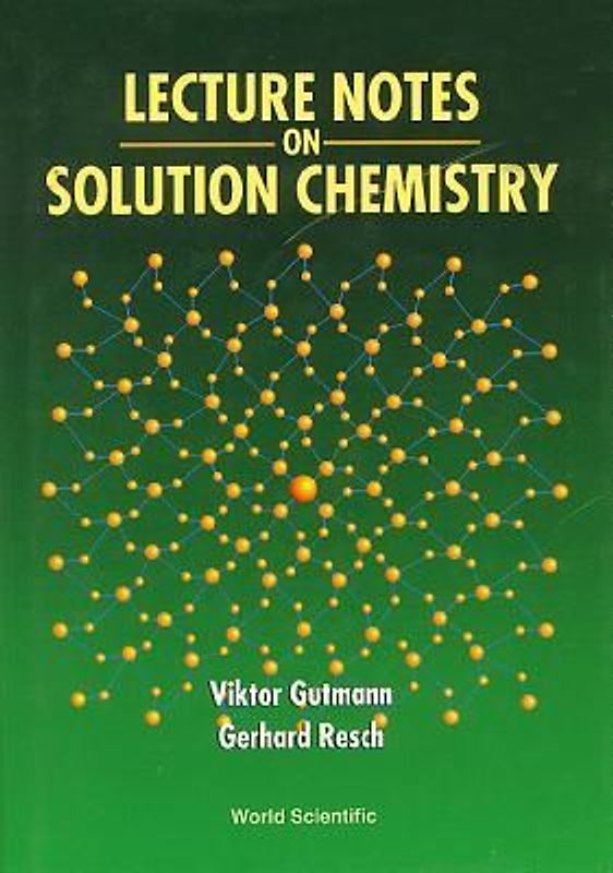 Lecture Notes on Solution Chemistry