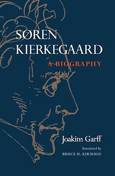 Soren Kierkegaard: A Biography