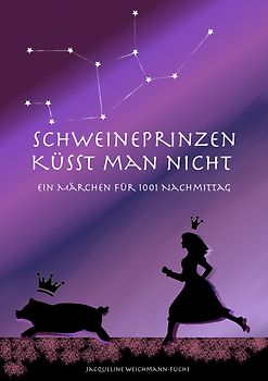 Schweineprinzen küsst man nicht