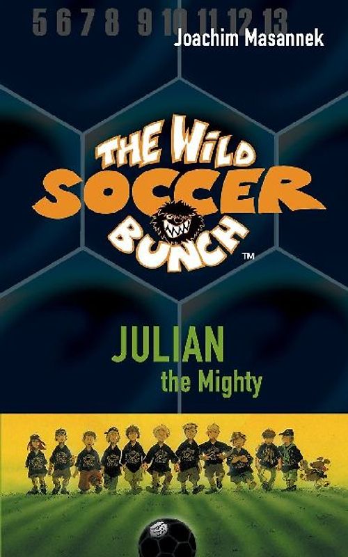 The Wild Soccer Bunch, Book 4, Julian the Mighty
