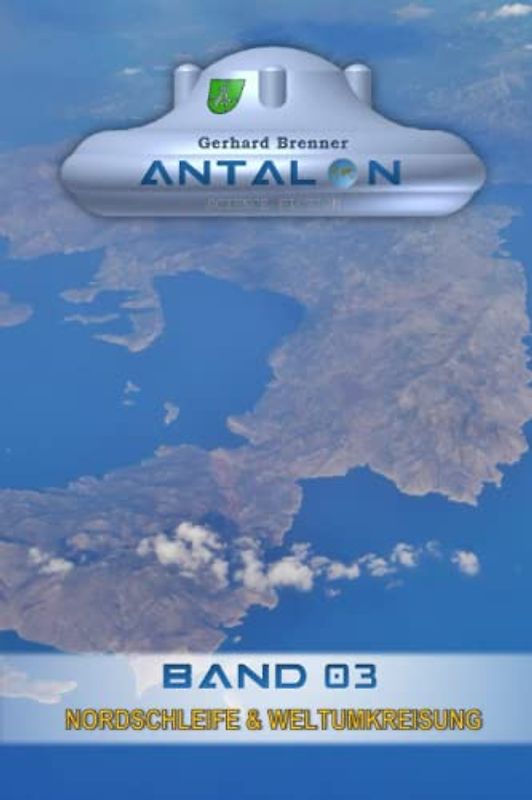 Nordschleife & Weltumkreisung (Antalon Science Fiction, Band 3)