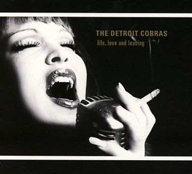 Detroit Cobras,The - Life,Love And Leaving