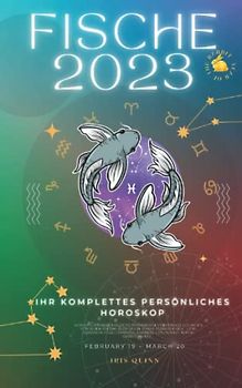 Ihr vollständiges persönliches Horoskop Fische 2023: Monatliche astrologische Vorhersage Vorhersage Lesungen von jedem Zodiac Astrologie Sonne ... Karriere, Gesundheit, Reisen, Spiritualität.