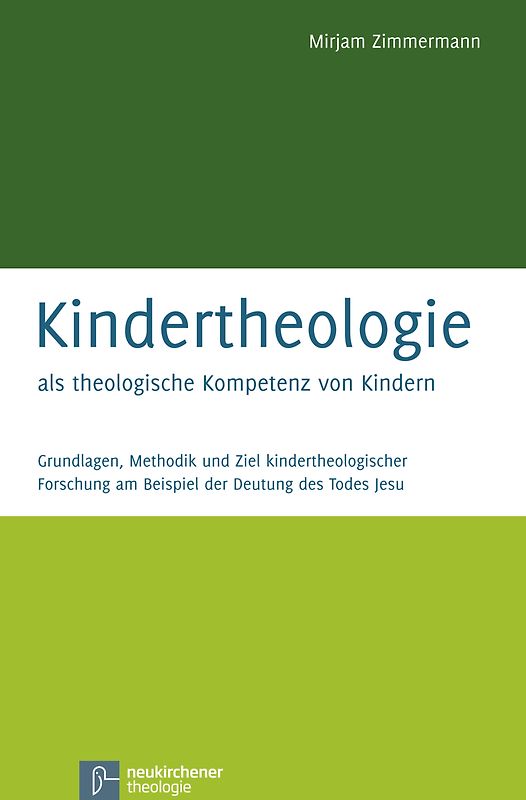 Kindertheologie als theologische Kompetenz von Kindern