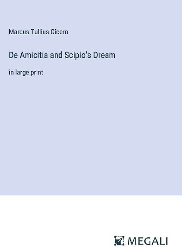 De Amicitia and Scipio's Dream
