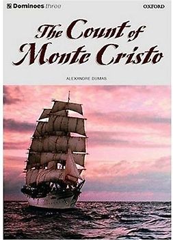 The Count of Monte Cristo: Count of Monte Cristo Level 3 (Dominoes: Level 3)