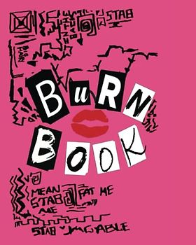 Burn Book: Mean Girls inspired | Its full of secrets! - Blank Notebook/Journal - 8" x 10" - 120 pages (Mean Girls Burn Book) Edition special