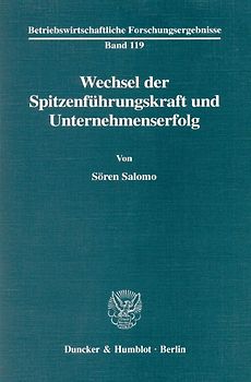 Wechsel der Spitzenführungskraft und Unternehmenserfolg.