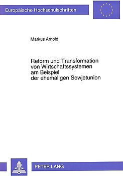 Reform und Transformation von Wirtschaftssystemen am Beispiel der ehemaligen Sowjetunion