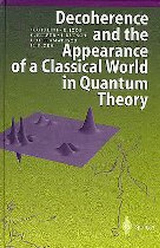Decoherence and the Appearance of a Classical World in Quantum Theory
