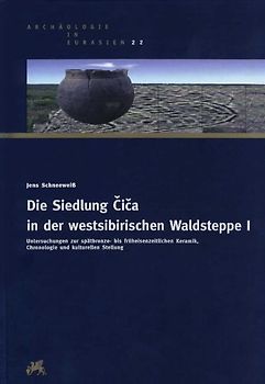 Die Siedlung Čiča in der westsibirischen Waldsteppe I