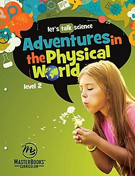 Adventures in the Physical World (Let's Talk Science, Band 2)