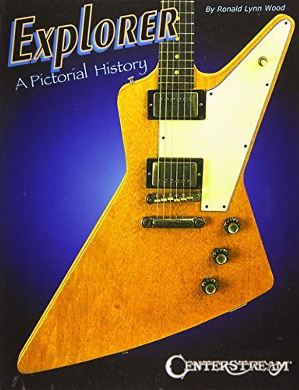 Explorer: A Pictorial History