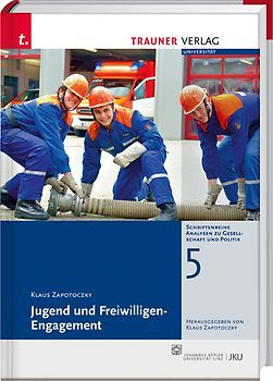 Jugend und Freiwilligen-Engagement, Schriftenreihe Analysen zu Gesellschaft und Politik, Bd. 5