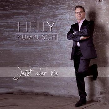Kumpusch,Helly - Jetzt Oder Nie