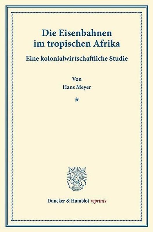 Die Eisenbahnen im tropischen Afrika.