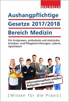 Aushangpflichtige Gesetze 2017/2018 Bereich Medizin