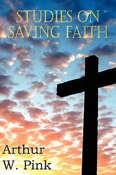 Studies on Saving Faith