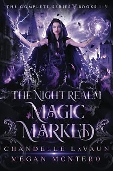 Magic Marked: Complete Trilogy (The Night Realm)