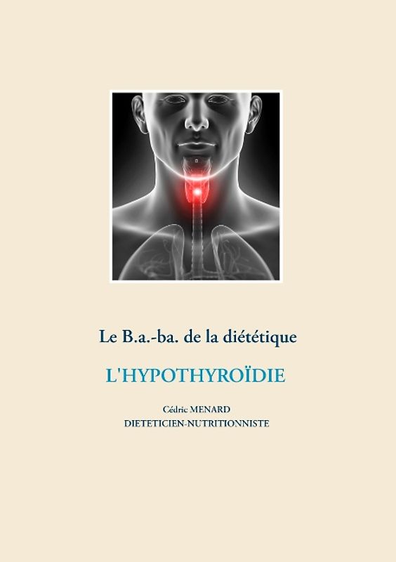 Le B.a.-ba de la diététique pour l'hypothyroïdie