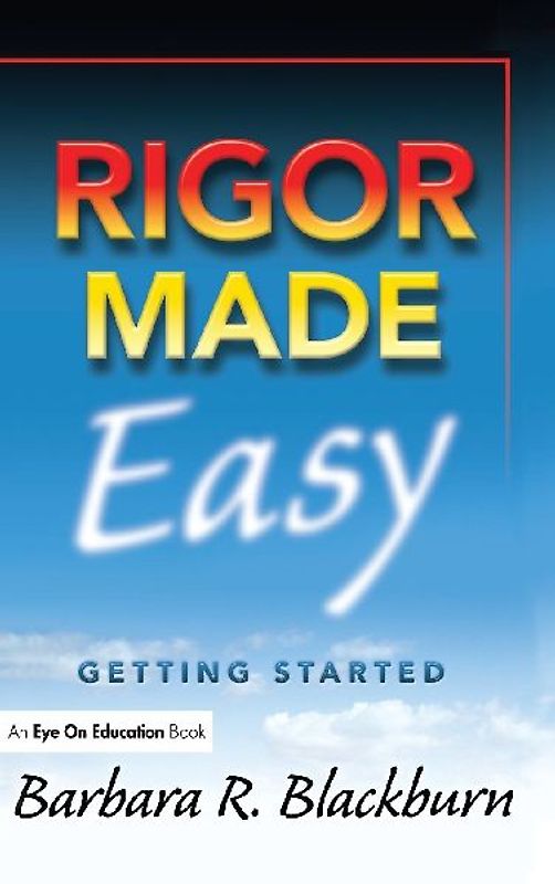 Rigor Made Easy