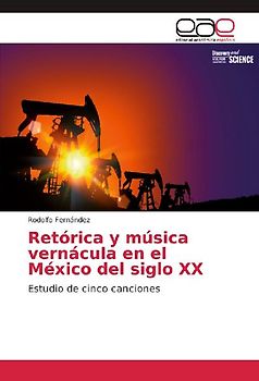 Retórica y música vernácula en el México del siglo XX