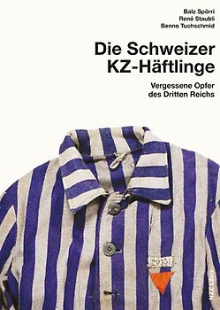 Die Schweizer KZ-Häftlinge