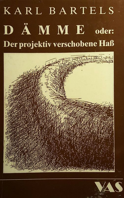 Dämme oder der projektiv verschobene Hass