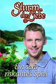 Sturm der Liebe / Ein sehr riskantes Spiel